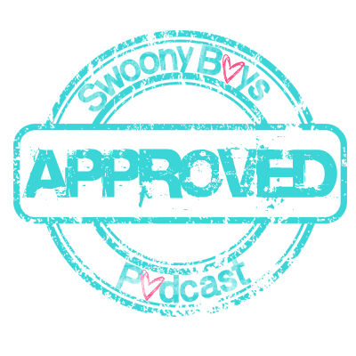Swoony Boys Podcast Approved