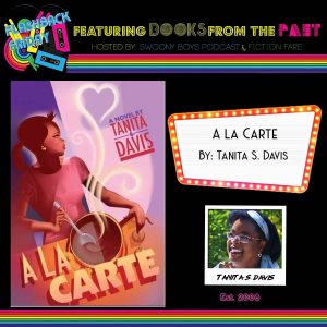 Flashback Friday on Swoony Boys Podcast featuring A la Carte by Tanita S. Davis