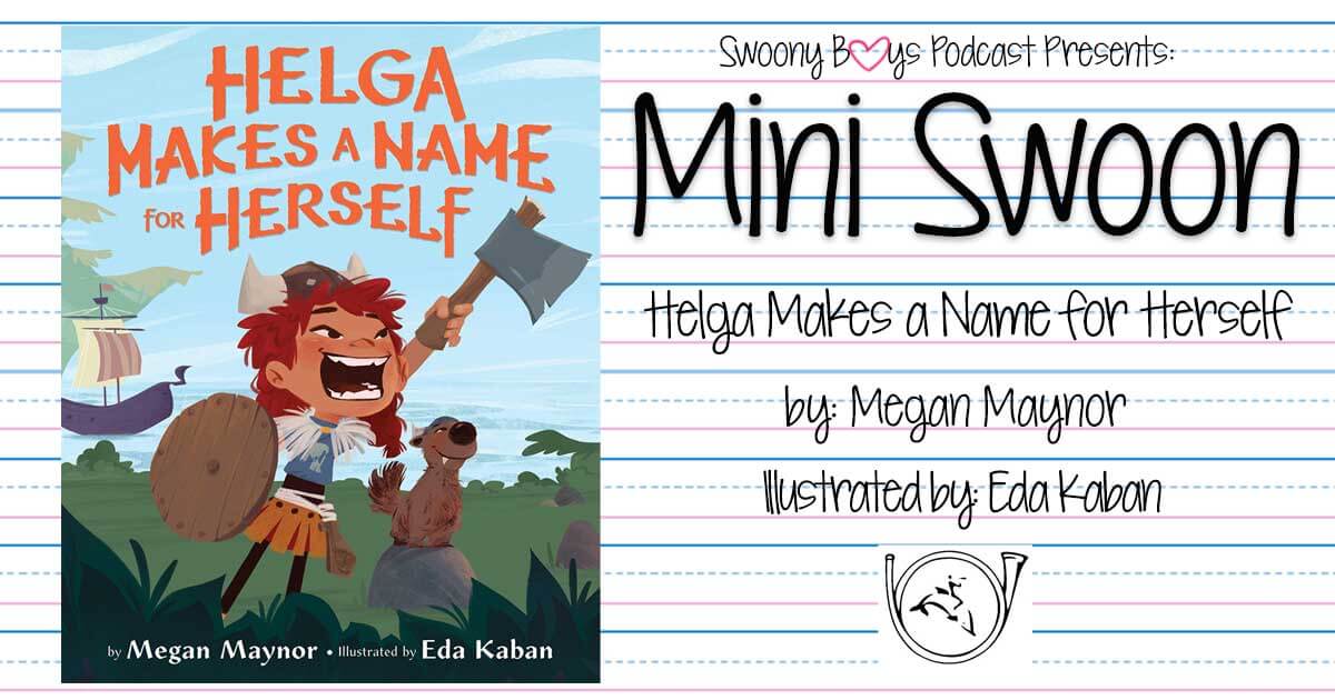 Helga Makes a Name for Herself by Megan Maynor