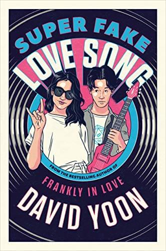 3 Reasons To Read…Super Fake Love Song by David Yoon