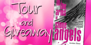 IN THE ARMS OF STONE ANGELS by Jordan Dane Tour and Giveaway